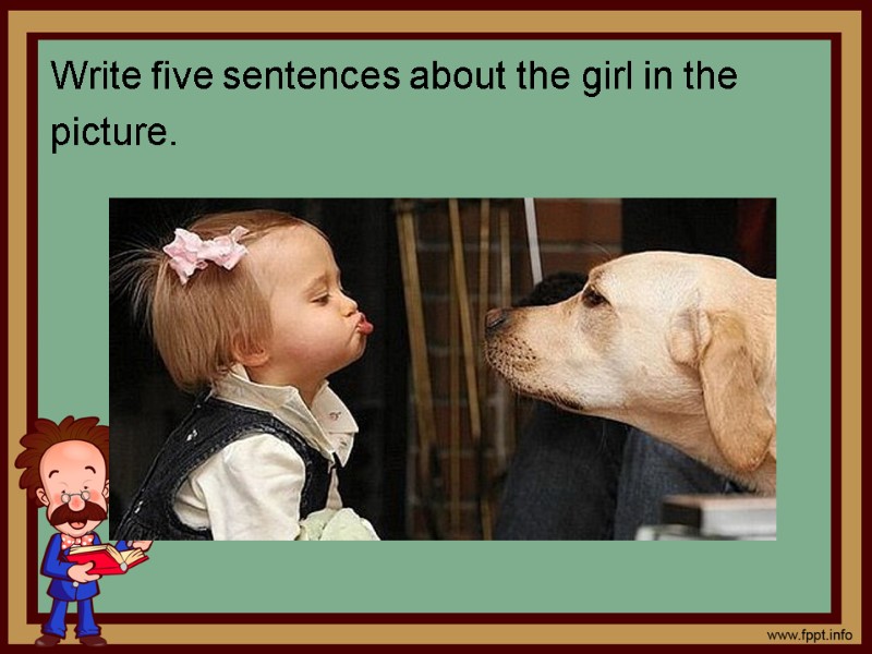 Write five sentences about the girl in the  picture.